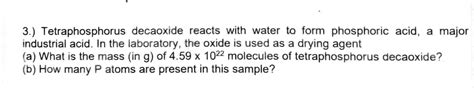 Answered: 3.) Tetraphosphorus decaoxide reacts… | bartleby