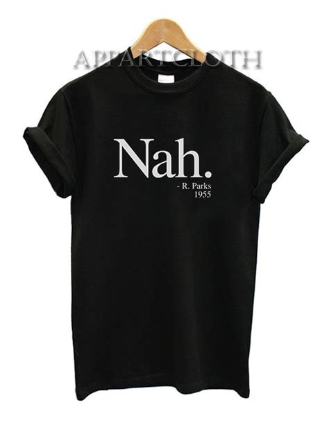 Get It Now Nah Rosa Parks T-Shirt - Appartcloth.com