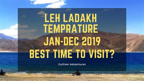 Leh Ladakh Temperature 2019 | Best Time To Visit? - Gulliver Adventures