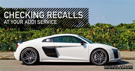 Why It Is Important To Keep Up With Recalls At Your Next Audi Service