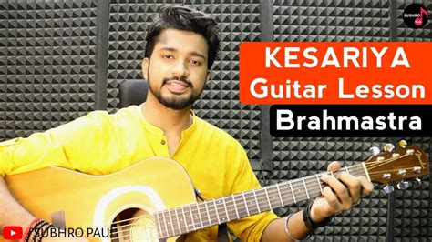 Kesariya Guitar Lesson | Chords | Intro | Brahmastra | Arijit Singh Guitar Tutorial For ...