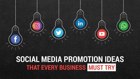 Must-Try Social Media Promotion Ideas for Every Business