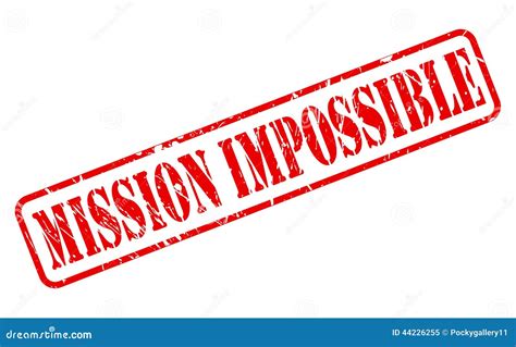 Mission Impossible Red Stamp Text Stock Vector - Illustration of notice, hard: 44226255