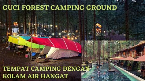 Guci Forest Tegal | Tempat camping dengan kolam air hangat - YouTube