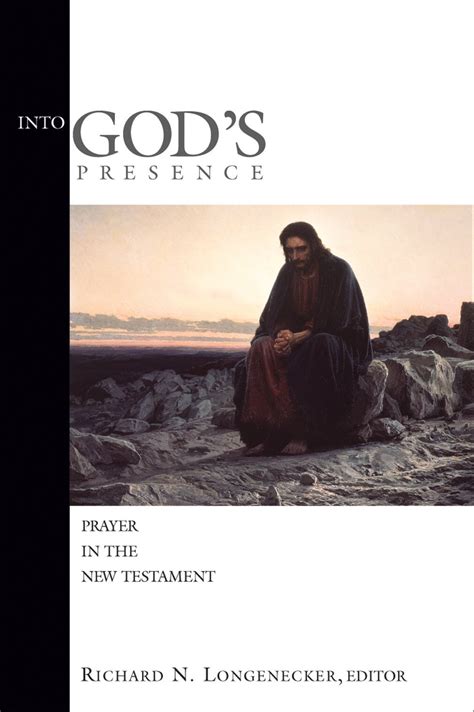 Into God’s Presence: Prayer in the New Testament | Logos Bible Software