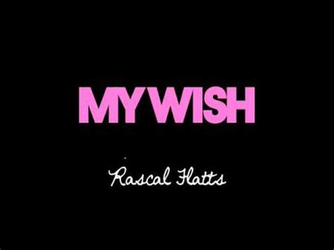 Rascal Flatts//My Wish [Lyrics On Screen] - YouTube