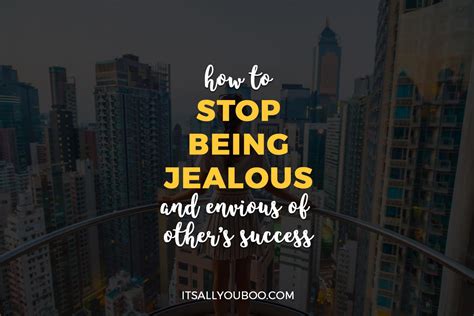 How to Stop Being Jealous and Envious of Others' Success