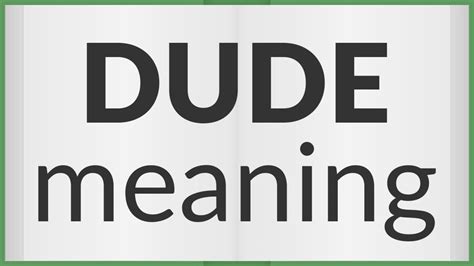 Dude | meaning of Dude - YouTube