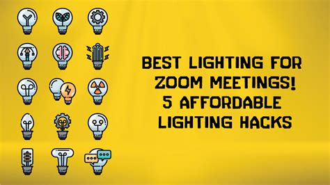 Best Lighting for Zoom Meetings! 5 Affordable Lighting Hacks | Working ...