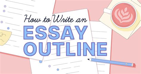 How to Write an Essay Outline in 4 Steps | Grammarly Blog