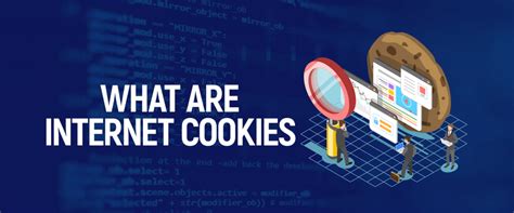 Why Internet Cookies are the Perfect Fix for Your Browsing