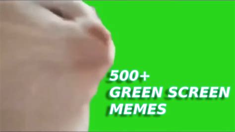 500+ Green Screen Memes - YouTube