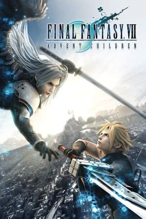 Final Fantasy VII: Advent Children (2005) — The Movie Database (TMDB)