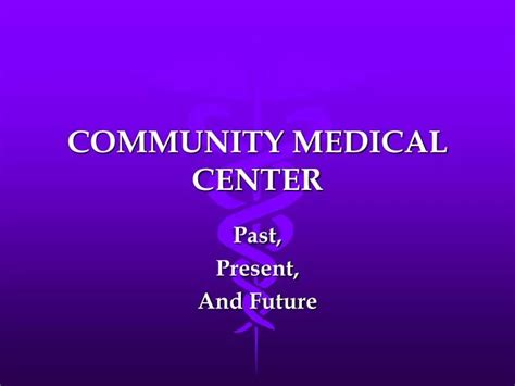 PPT - COMMUNITY MEDICAL CENTER PowerPoint Presentation, free download - ID:2105726