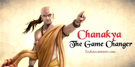 CHANAKYA - A GAME CHANGER