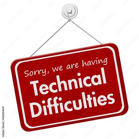 Technical Difficulties message on red sign Stock Photo | Adobe Stock