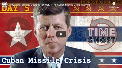 President Kennedy Decides for War? | The Cuban Missile Crisis I Day 05 « Quotulatiousness