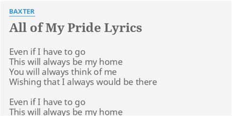 "ALL OF MY PRIDE" LYRICS by BAXTER: Even if I have...