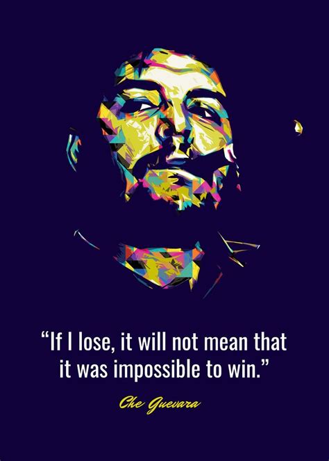 'Che Guevara Quotes' Poster, picture, metal print, paint by Dicky ...