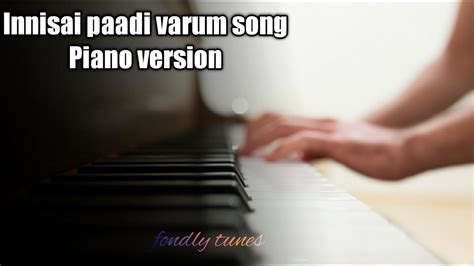 Innisai paadi varum song piano version | Piano | Thullatha manamum thullum | - YouTube