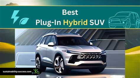 12 Best Plug-In Hybrid SUVs 2024 and 2023