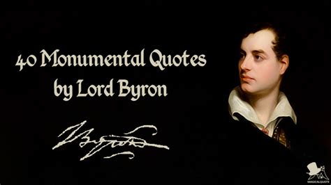 40 Monumental Quotes by Lord Byron - MagicalQuote