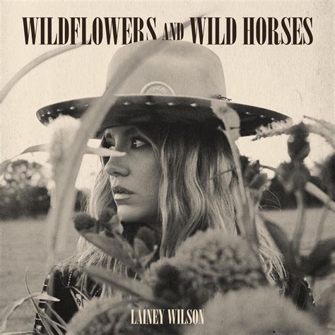 ‎Wildflowers and Wild Horses (Single Version) - Album by Lainey Wilson - Apple Music