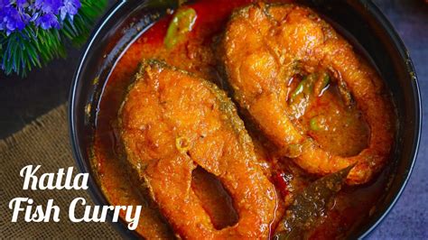 Katla Fish Curry - Katla Fish Recipe - YouTube