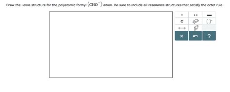 Solved Draw the Lewis structure for the polyatomic formyl | Chegg.com