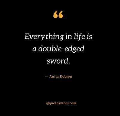 80 Double Edged Sword Quotes And Sayings | Quotes Vibes