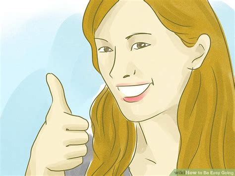 How to Be Easy Going: 13 Steps (with Pictures) - wikiHow