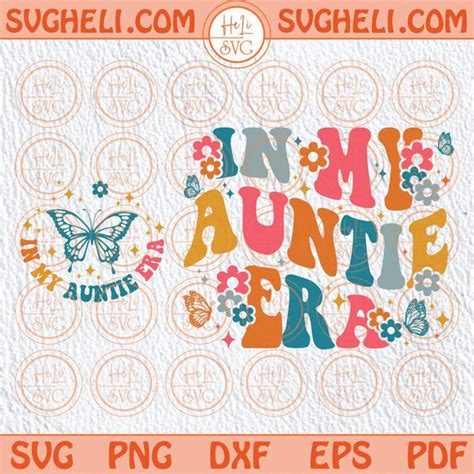 In My Auntie Era Svg Aunt Svg Auntie Svg Trendy Svg Funny Aunt Svg