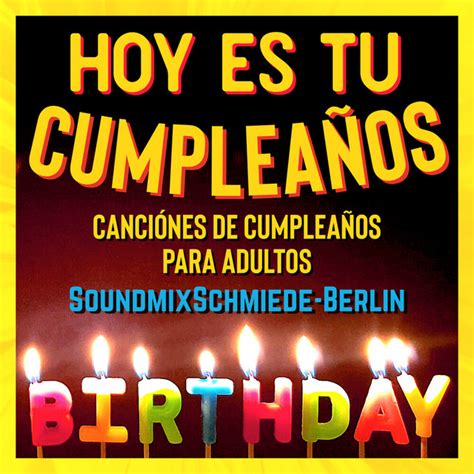 Compartir 84+ imagen cancion de feliz cumpleaños en español - Viaterra.mx