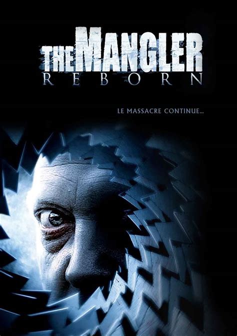 THE MANGLER REBORN (2005) - Films Fantastiques