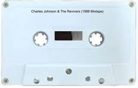 Charles Johnson & The Revivers (Full 1988 Mixtape) : Charles Johnson & The Revivers : Free ...