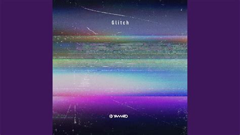 Glitch - YouTube