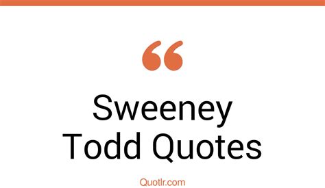 13+ Thrilling Sweeney Todd Quotes That Will Unlock Your True Potential