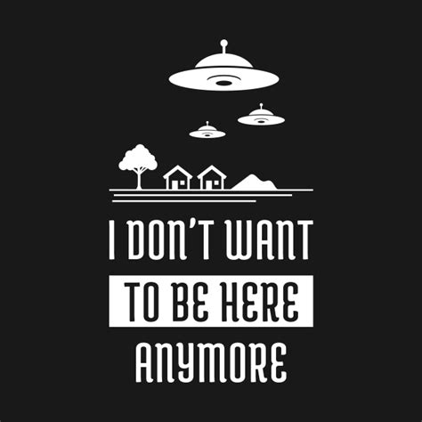 I Don't Want To Be Here Anymore - I Dont Want To Be Here Anymore - Kids T-Shirt | TeePublic