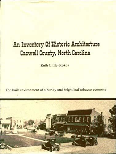 An Inventory of Historic Architecture Caswell County North Carolina ...