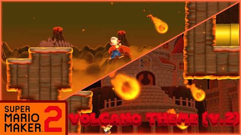 Volcano Theme in Super Mario Maker 2 [V.2] [MOD] - YouTube