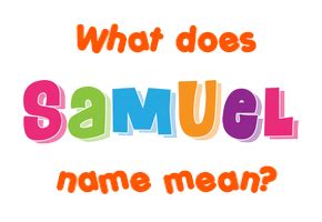 Samuel name - Meaning of Samuel