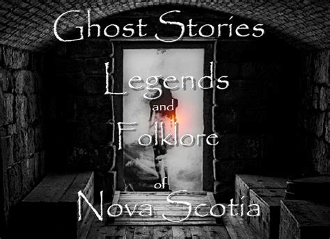 True Ghost Stories from Nova Scotia and Beyond!