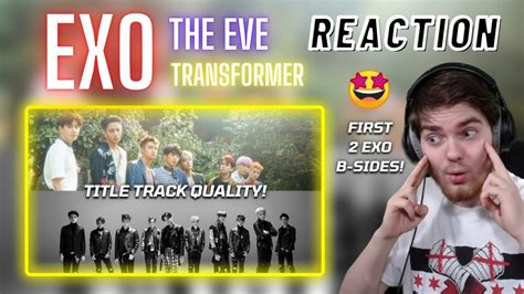 EXO - Transformer + The Eve | REACTION - YouTube