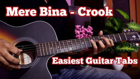 Mere Bina - Crook | Easy Guitar Tabs With Free Backing Track | K.K, Pritam - YouTube