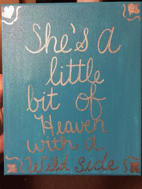 "She's a little bit of heaven with a wild side" quote canvas | Canvas quotes, Siding quote ...