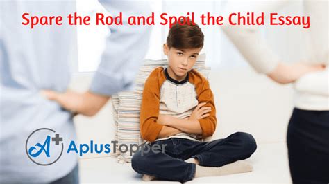 Spare the Rod and Spoil the Child Essay | Essay on Spare the Rod and ...