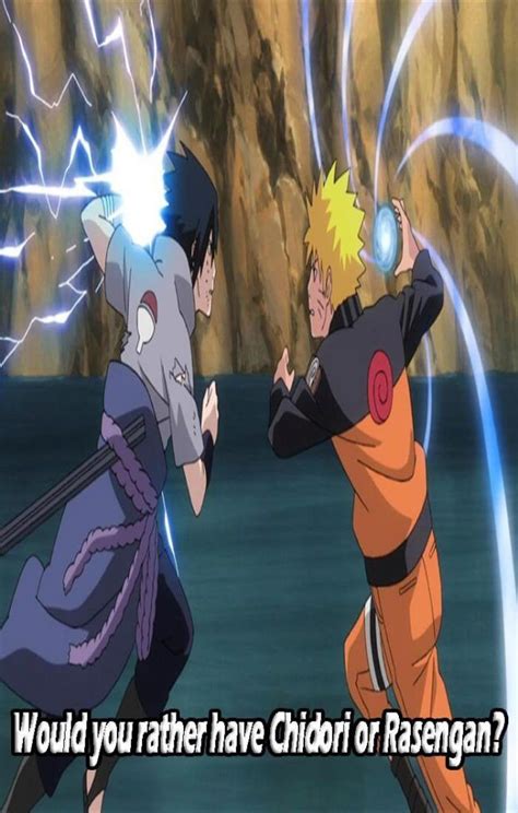 Anime Memes Naruto - Would You Rather Have Chidori Or Rasengan ? Here ...