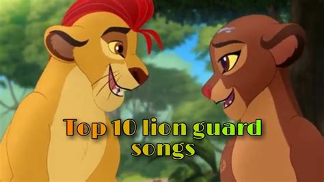 My top 10 lion guard songs 🦁 - YouTube