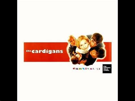 The Cardigans - Carnival (LYRICS) - YouTube