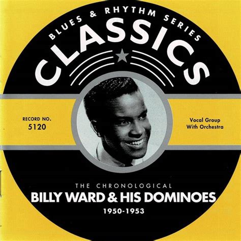 Billy Ward And His Dominoes – The Chronological Billy Ward And His ...